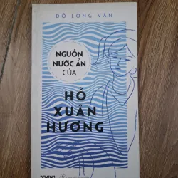 Nguồn Nước Ẩn Của Hồ Xuân Hương - Đỗ Long Vân - Phê bình văn học