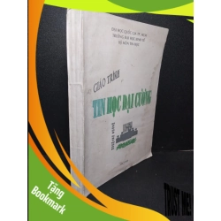 (TẶNG BOOKMARK) Giáo trình tin học đại cương mới 70% bẩn bìa, có vệt nước, ố vàng 1998 Nhiều tác giả RBK2103 GIÁO TRÌNH, CHUYÊN MÔN