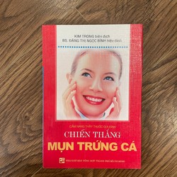 Chiến thắng mụn trứng cá cẩm nang thầy thuốc gia đình