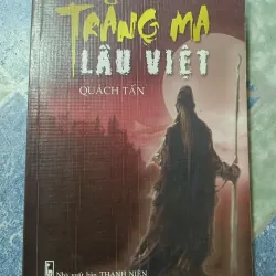 Những tác phẩm lừng danh thế giới - Trăng ma lầu Việt - Quách Tấn