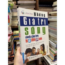 Những giá trị sống danh cho trẻ từ 8 đến 14 tuổi - Diane Tillman 124856