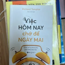 Việc hôm nay chớ để ngày mai