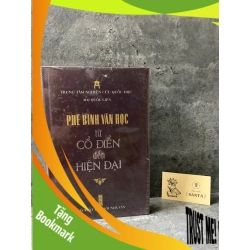 (TẶNG BOOKMARK) Phê bình văn học từ cổ điển đến hiện đại - Mai Quốc Liên - Sách bìa cứng,nguyên seal Sách văn học RBK0302