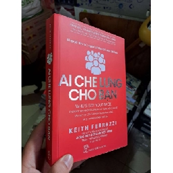 Ai che lưng cho bạn - Keith Ferrazzi KỸ NĂNG HCM1008 Rebooks.vn