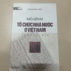 Mô hình tổ chức nhà nước ở Việt Nam thế kỷ X - XIX (t4)