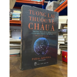 Tương lai thuộc về Châu Á - Parag Khanna 494669