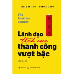 Lãnh đạo tích cực - Thành công vượt bậc - Jan Mühlfeit , Melina Costi2019 New 100% HCM.PO