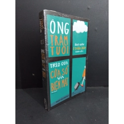 Ông trăm tuổi trèo qua cửa sổ và biến mất mới 100% HCM2811 Jonas Jonasson VĂN HỌC Oreka-Blogmeo