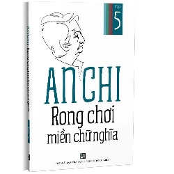 Rong chơi miền chữ nghĩa - Tập 5 mới 100% An Chi 2022 HCM.PO 162100