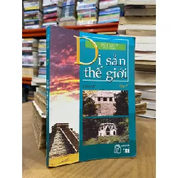 DI SẢN THẾ GIỚI - BÙI ĐẸP BIÊN SOẠN 155315