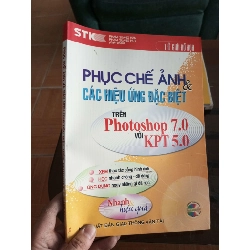 (Sách cũ SCGR) Phục chế ảnh và các hiệu ứng đặc biệt trên Photoshop 7.0 với Kpt 5.0 - Quang Huy 2003 VAVO-A2 Blogmeo090426