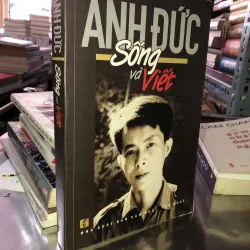 Sống và viết - Anh Đức
