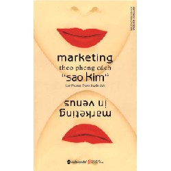 Marketing Theo Phong Cách Sao Kim (Tái Bản 2018) - Hemawan Kartajaya 138350