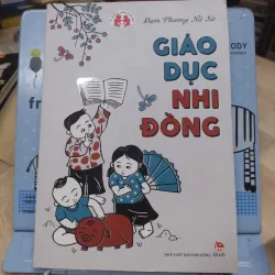 Sách: Giáo dục Nhi Đồng - TG: Đạm Phương Nữ Sử (B1)