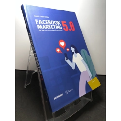 Facebook marketing 5.0 ấn bản chỉnh sửa bổ sung 2021 2021 mới 90% MediaZ HPB0709 MARKETING KINH DOANH