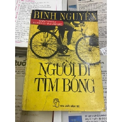 Người đi tìm bóng - Binh Nguyên (Sách văn học) VAVO