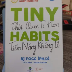 Sách: Tiny Habits – Thói quen tí hon, tiềm năng khổng lồ - PH.D BJ Fogg (A2)