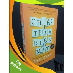 (TẶNG BOOKMARK) Chiếc thìa biến mất Sam Kean 2020 mới 90% bẩn bìa tróc gáy nhẹ RBK2504 hóa học, khoa học