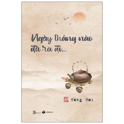 Ngày Tháng Nào Đã Ra Đi - Hồng Bối 163978