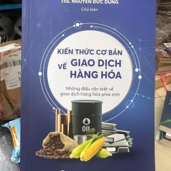 Kiến thức cơ bản về giao dịch hàng hóa mới