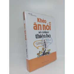 Khéo ăn khéo nói sẽ có được thiên hạ mới 95% HCM1509 33606