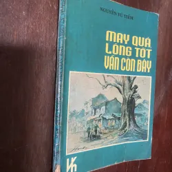 May Quá, Lòng Tốt Vẫn Còn Đây của tác giả Nguyễn Vũ Tiềm. 