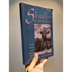 SHAOLIN NEI JIN QI GONG : Ancient Healing in the Modern World 193864