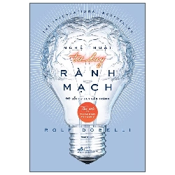 Nghệ Thuật Tư Duy Rành Mạch (2025) - Rolf Dobelli