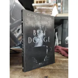 Sự thật về Bébé Donge - Georges Simenon