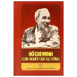 Hồ Chí Minh Con Người Của Sự Sống - GS TSMạch Quang Thắng