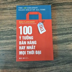 100 Ý Tưởng Bán Hàng Hay Nhất Mọi Thời Đại