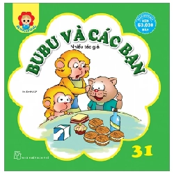 Bé Học Lễ Giáo - Bubu Tập 31: Bubu Tập Và Các Bạn - Nhiều Tác Giả (Mới 100%) Truyện thiếu nhi, NXB Trẻ - SÁCH ĐẠI HỌC