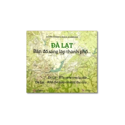 Đà Lạt - Bản đồ sáng lập thành phố… - Oliver Tessier & Pascal Bourdeaux VANVOSACH