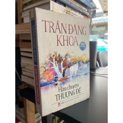 Hầu chuyện thượng đế - Trần Đăng Khoa
