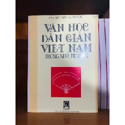 Văn học dân gian Việt Nam trong nhà trường / Nguyễn Xuân Lạc VĂN HỌC VAVO1301