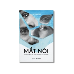 Mắt nói - Những tiếng nói được hồi sinh từ ánh mắt - Lê Thanh Hà