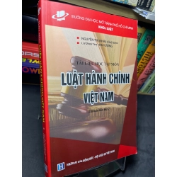 Luật hành chính Việt Nam tái bản lần 2 mới 85% Nguyễn Thị Nhàn HPB2705 SÁCH GIÁO TRÌNH, CHUYÊN MÔN 181207