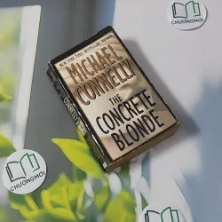 [MIỄN PHÍ BỌC SÁCH] [XƯA] The Concrete Blonde (1994) - Michael Connelly 1027611