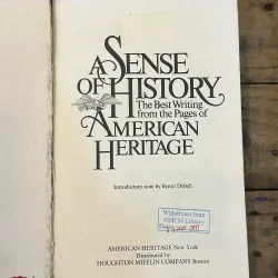 A Sense of History - The Best Writing from the Pages of American Heritage 728346