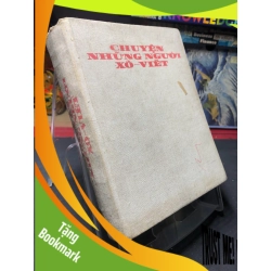 (TẶNG BOOKMARK) Chuyện những người Xô Viết 1973 mới 70% ố bẩn nhẹ RBK0906 SÁCH VĂN HỌC