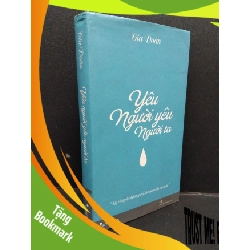 (TẶNG BOOKMARK) Yêu người yêu người ta mới 70% ố vàng có chữ ký tác giả 2014 RBK1008 Gia Đoàn VĂN HỌC