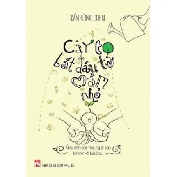 Cây To Bắt Đầu Từ Mầm Nhỏ - Trần Hùng John