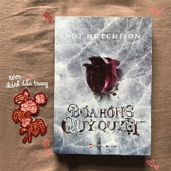 ĐÓA HỒNG QUỶ QUYỆT by DOT HUTCHISON