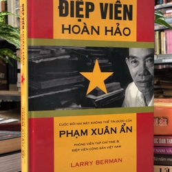 ĐIỆP VIÊN HOÀN HẢO – CUỘC ĐỜI HAI MẶT KHÔNG THỂ TIN ĐƯỢC CỦA PHẠM XUÂN ẨN