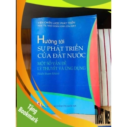 (TẶNG BOOKMARK) Hướng tới sự phát triển của đất nước - LỊCH SỬ - CHÍNH TRỊ - TRIẾT HỌC - Văn võ - RBK3110-201
