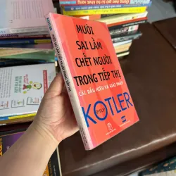 MƯỜI SAI LẦM CHẾT NGƯỜI TRONG TIẾP THỊ – Philip Kotler- K4 1028152