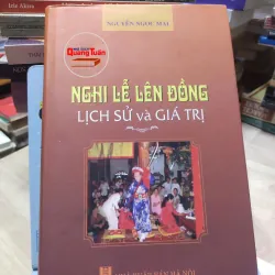 sách: Nghi lễ lên Đồng – Lịch sử và giá trị  -  Nguyễn Ngọc Mai (A1)
