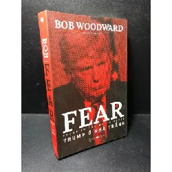 [Sách Cũ SCGR] Fear Trump ở nhà trắng Bob Woodward năm 2019 mới 90% bẩn nhẹ HCM1611