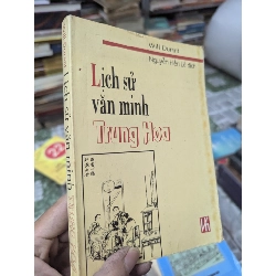 Lịch Sử Văn Minh Trung Hoa - Will Durant - Nguyễn Hiến Lê dịch 120028