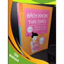 (TẶNG BOOKMARK) Giáo dục thai nhi và sinh con ưu việt - Bách khoa thai giáo tập 1 mới 90% bẩn rách nhẹ bìa, có mộc nhà phát hành 2014 Vương Kỳ RBK2103 MẸ VÀ BÉ